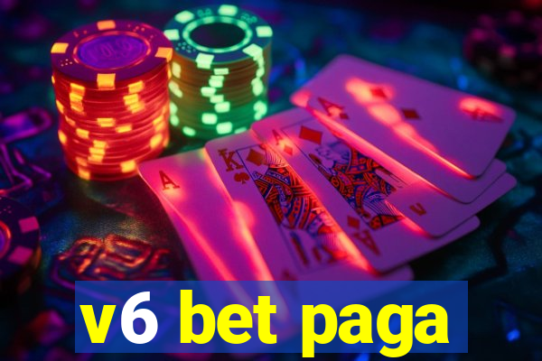 v6 bet paga